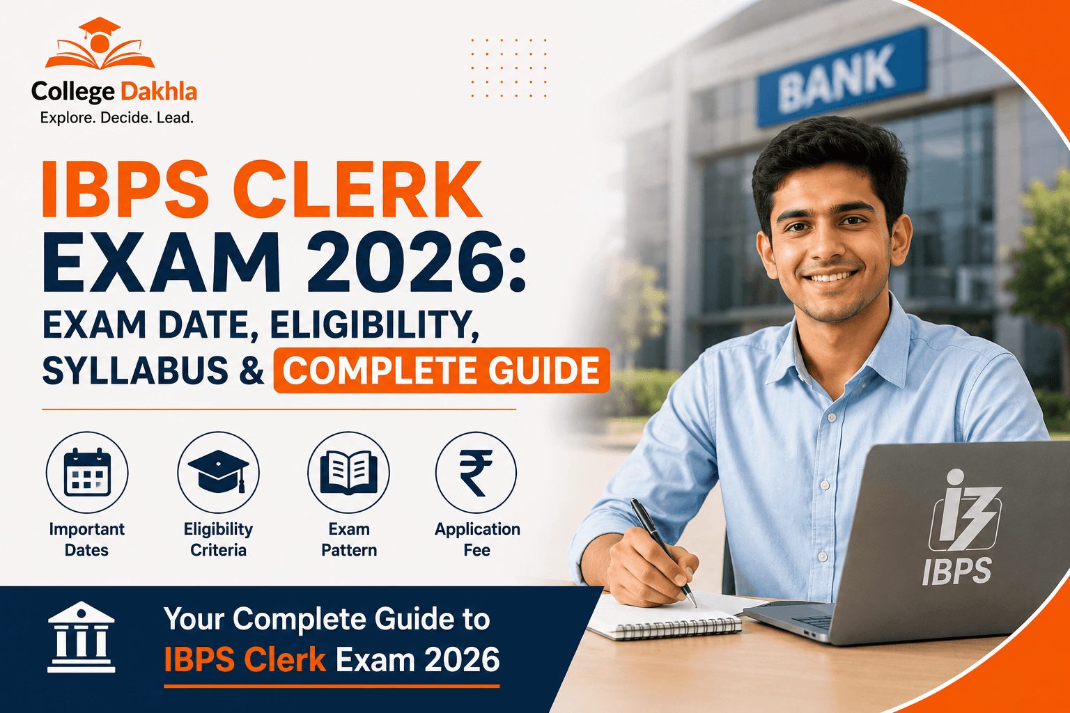 IBPS Clerk Exam 2026: Exam Date, Eligibility, Syllabus & Complete Guide